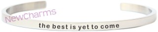 CB140 the best is yet to come Cuff Bangle Bracelet