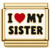 CT7926 I Love My Sister Gold Italian Charm