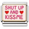 CT7948 Shut Up and Kiss Me Italian Charm