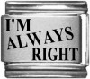I'm Always Right