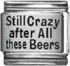 Still Crazy after All these Beers