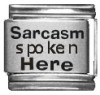 Sarcasm spoken Here