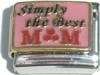 CT4192 Simply the Best Mom Italian Charm