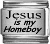 Jesus is my Homeboy