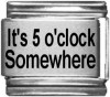 It's 5 o'clock Somewhere