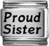 Proud Sister Laser Italian Charm