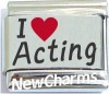 RH982 I Love Acting Laser Italian Charm